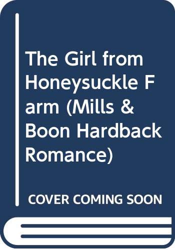 The Girl from Honeysuckle Farm (By: Jessica Steele) cover