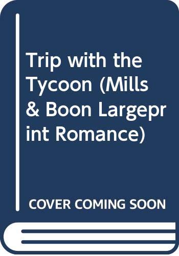 A Trip with the Tycoon (By: Nicola Marsh) cover