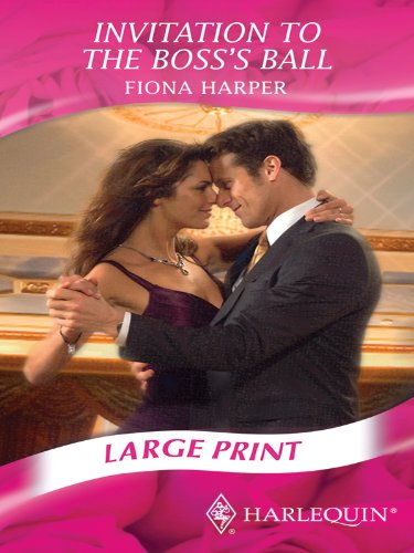 Invitation to the Boss's Ball (By: Fiona Harper) cover