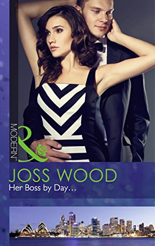 Her Boss by Day... (By: Joss Wood) cover