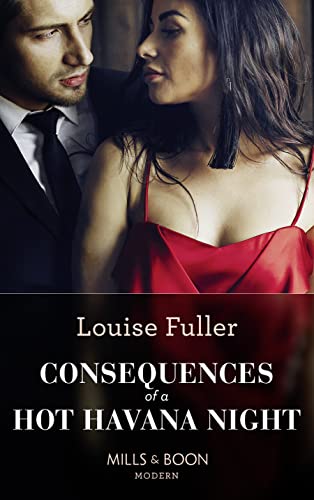 Consequences Of A Hot Havana Night (By: Louise Fuller) cover