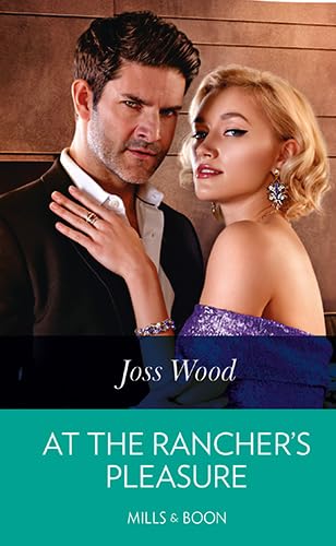At the Rancher's Pleasure (By: Joss Wood) cover