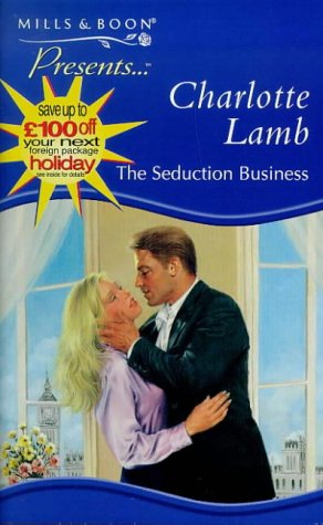 The Seduction Business (By: Charlotte Lamb) cover