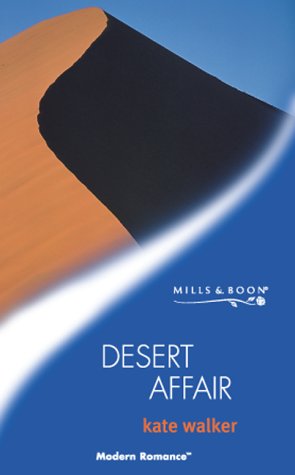 Desert Affair (By: Kate Walker) cover