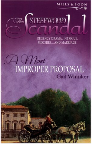 A Most Improper Proposal (By: Gail Whitiker) cover
