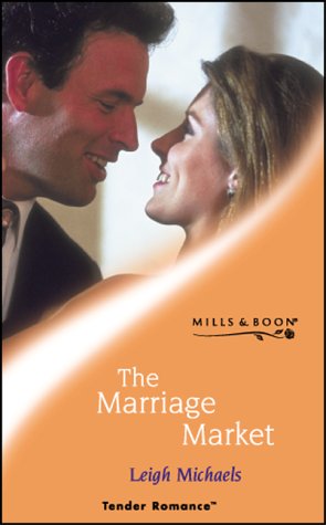 The Marriage Market (By: Leigh Michaels) cover
