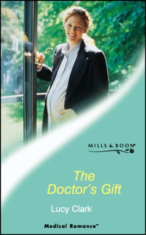 The Doctor's Gift (By: Lucy Clark) cover