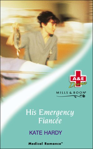 His Emergency Fiancee (By: Kate Hardy) cover