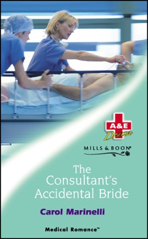 The Consultant's Accidental Bride (By: Carol Marinelli) cover