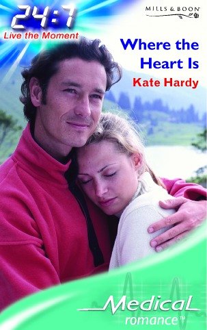 Where The Heart Is (By: Kate Hardy) cover
