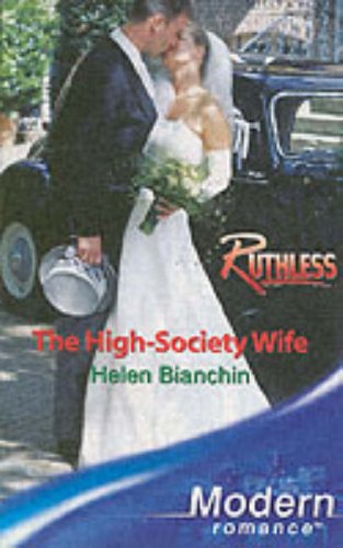 The High-Society Wife (By: Helen Bianchin) cover