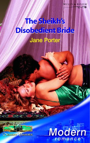 The Sheikh's Disobedient Bride (By: Jane Porter) cover