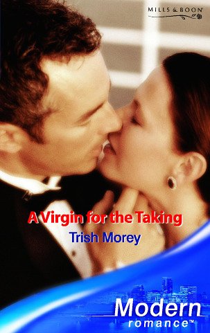 A Virgin for the Taking (By: Trish Morey) cover