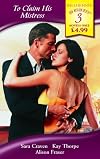 To Claim His Mistress (Mistress at a Price / Mother and Mistress / His Mistress's Secret)