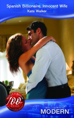 Spanish Billionaire, Innocent Wife (By: Kate Walker) cover