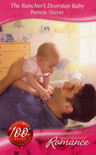The Rancher's Doorstep Baby (By: Patricia Thayer) cover