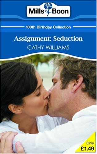 Assignment: Seduction (By: Cathy Williams) cover
