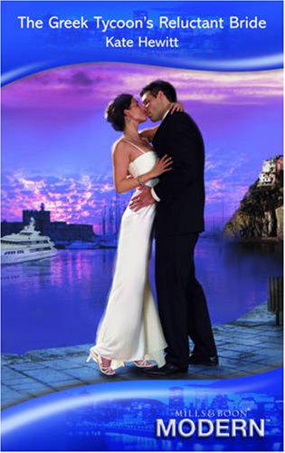 The Greek Tycoon's Reluctant Bride (By: Kate Hewitt) cover