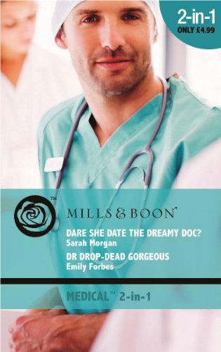 Dare She Date The Dreamy Doc? & Dr. Drop-Dead Gorgeous book cover