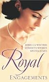 Royal Engagements (A Royal Bride of Convenience/ Expecting the Cascaverado Prince's Baby/ Too Ordinary for the Duke?)