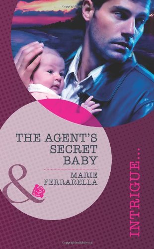 The Agent's Secret Baby (By: Marie Ferrarella) cover