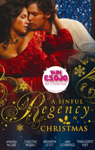 A Sinful Regency Christmas (With: Christine Merrill,Marguerite Kaye,Bronwyn Scott,Ann Lethbridge) cover