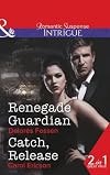 Renegade Guardian [and] Catch, Release