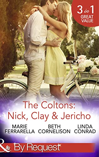 The Coltons: Nick, Clay & Jericho (By: Linda Conrad) cover