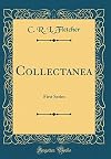 Collectanea. First Series