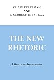 The New Rhetoric A Treatise On Argumentation