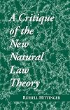 A Critique of the New Natural Law Theory