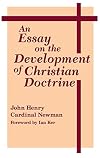 An Essay on the Development of Christian Doctrine
