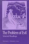The Problem of Evil: Selected Readings
