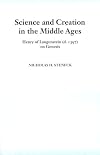 Science and Creation in the Middle Ages: Henry of Langenstein (D.1397 on Genesis)
