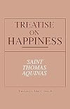 Treatise on Happiness