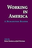 Working In America A Humanities Reader