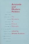 Aristotle and Modern Politics: The Persistence of Political Philosophy