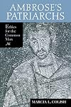 Ambrose's Patriarchs: Ethics For The Common Man