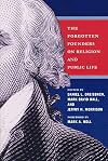 The Forgotten Founders on Religion and Public Life