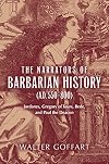 The Narrators of Barbarian History (A.D. 550-800): Jordanes, Gregory of Tours, Bede, and Paul the Deacon