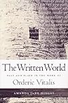 The Written World: Past and Place in the Work of Orderic Vitalis