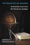 The Semantics of Analogy: Rereading Cajetan's De Nominum Analogia