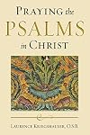 Praying the Psalms in Christ (ND Reading the Scriptures)