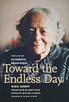 Toward the Endless Day: The Life of Elisabeth Behr-Sigel