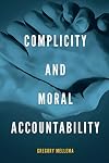 Complicity and Moral Accountability
