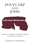 Polycarp & John : the Harris fragments and their challenge to the literary traditions