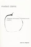 Modest Claims: Dialogues and Essays on Tolerance and Tradition (ND Erasmus Institute Books)
