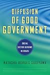 The Diffusion of Good Government: Social Sector Reforms in Brazil (ND Kellogg Inst Int'l Studies)