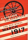 March 1917 The Red Wheel Node Iii Book 2 The Center For Ethics And Culture Solzhenitsyn Series
