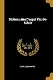 Dictionnaire D'argot Fin De Si%C3%A8cle